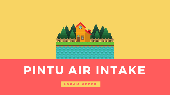 pintu air intake