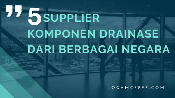 supplier komponen drainase