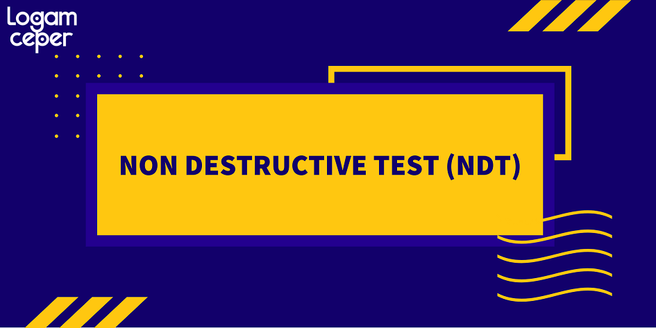 Non Destructive Test: Pengujian Material Dalam Pengecoran Logam