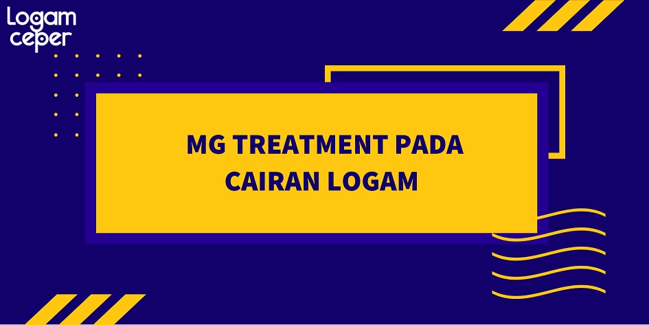 mg treatment cairan logam