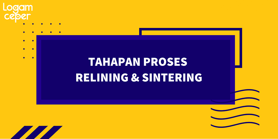 Tahapan Proses Relining dan Sintering Tanur Induksi