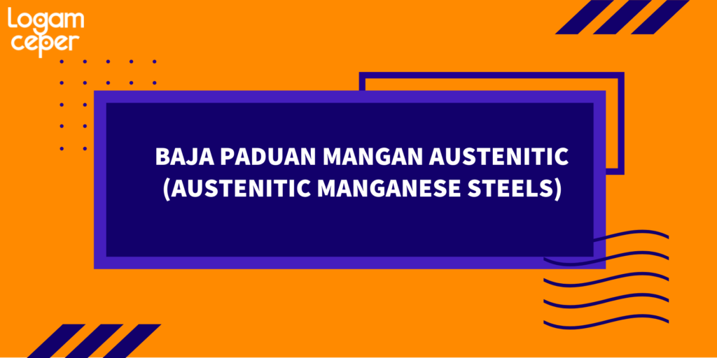 baja paduan mangan austenitic