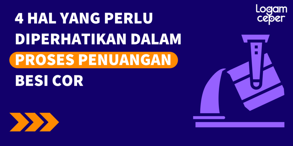 4 Hal yang Perlu Diperhatikan dalam Proses Penuangan Besi Cor