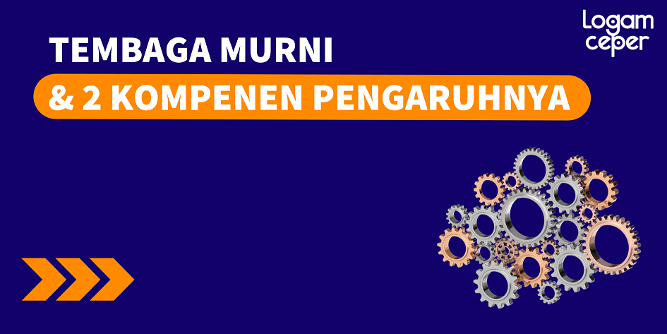 Tembaga Murni dan 2 Kompenen Pengaruhnya