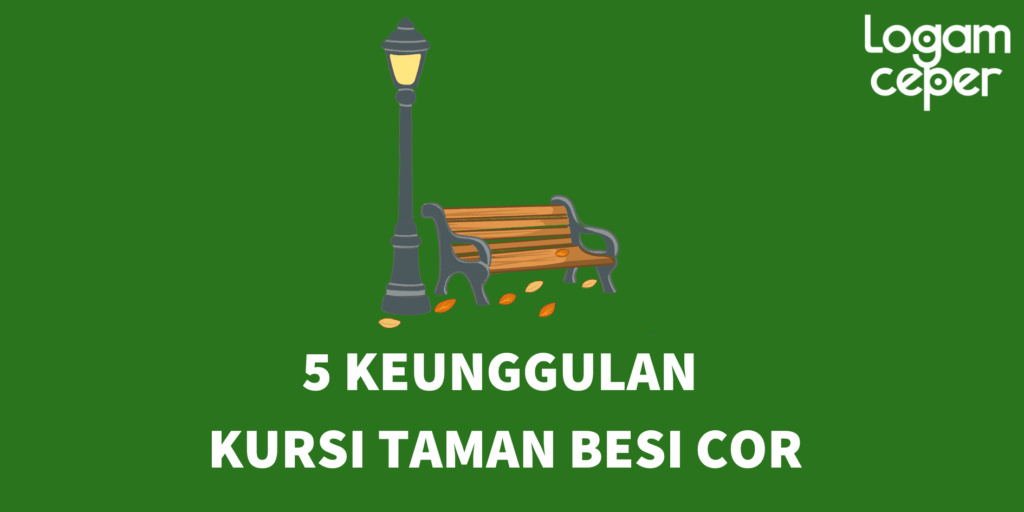 Kursi Taman Besi Cor: 5 Keunggulannya Cocok untuk Outdoor