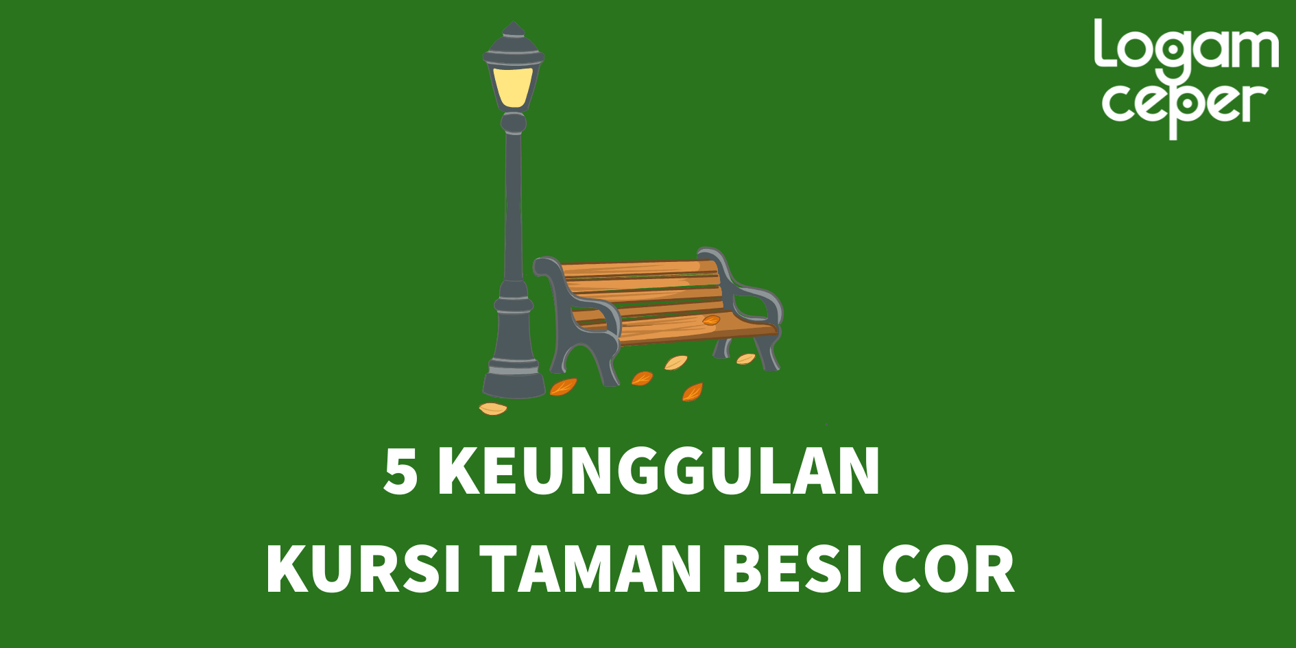 Kursi Taman Besi Cor: 5 Keunggulannya Cocok untuk Outdoor