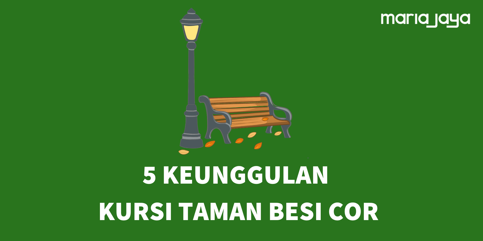 Kursi Taman Besi Cor: 5 Keunggulannya Cocok untuk Outdoor