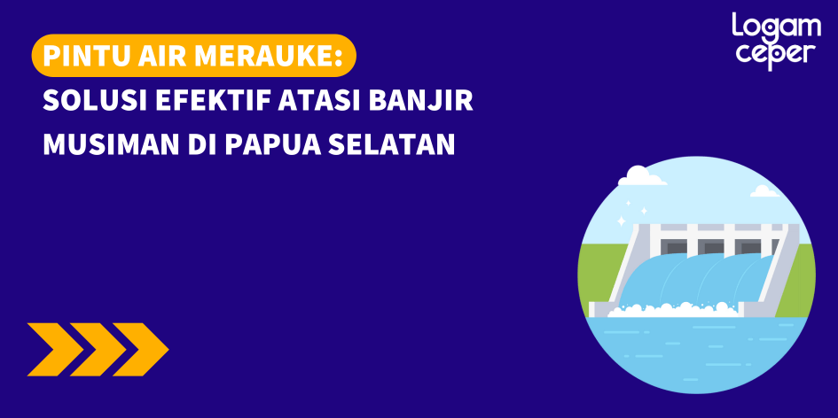 Pintu Air Merauke: Solusi Efektif Atasi Banjir Musiman di Papua Selatan